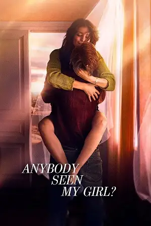 anybody seen my girl 2021