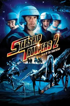 starship troopers 2 hero of the federation 2004