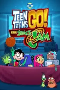 teen titans go see space jam 2021