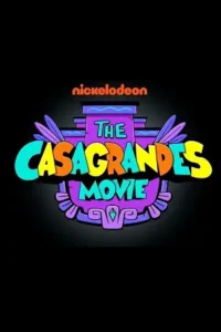the casagrandes movie 2024