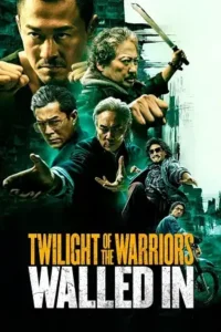 twilight of the warriors walled in 2024