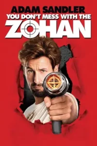 you don t mess with the zohan 2008